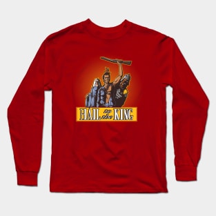 Hail to the King Long Sleeve T-Shirt